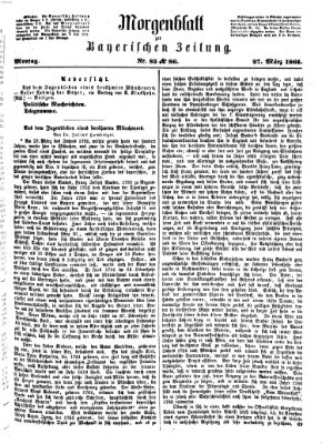 Bayerische Zeitung. Mittag-Ausgabe (Süddeutsche Presse) Montag 27. März 1865