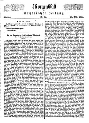 Bayerische Zeitung. Mittag-Ausgabe (Süddeutsche Presse) Dienstag 28. März 1865