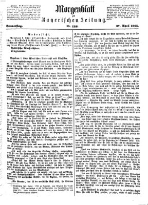 Bayerische Zeitung. Mittag-Ausgabe (Süddeutsche Presse) Donnerstag 27. April 1865