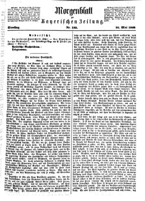 Bayerische Zeitung. Mittag-Ausgabe (Süddeutsche Presse) Dienstag 16. Mai 1865