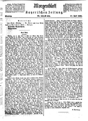 Bayerische Zeitung. Mittag-Ausgabe (Süddeutsche Presse) Montag 17. Juli 1865