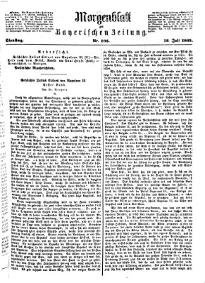 Bayerische Zeitung. Mittag-Ausgabe (Süddeutsche Presse) Dienstag 18. Juli 1865