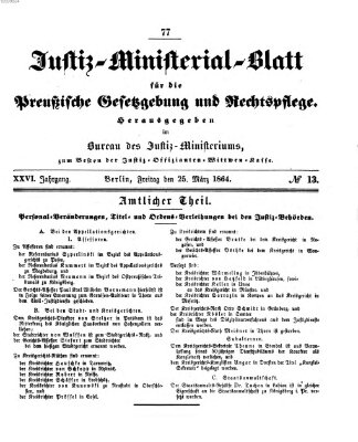 Justiz-Ministerialblatt für die preußische Gesetzgebung und Rechtspflege Freitag 25. März 1864