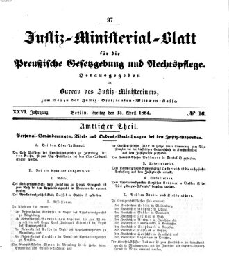 Justiz-Ministerialblatt für die preußische Gesetzgebung und Rechtspflege Freitag 15. April 1864