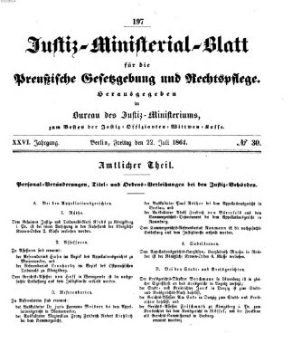 Justiz-Ministerialblatt für die preußische Gesetzgebung und Rechtspflege Freitag 22. Juli 1864