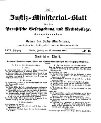 Justiz-Ministerialblatt für die preußische Gesetzgebung und Rechtspflege Freitag 25. November 1864