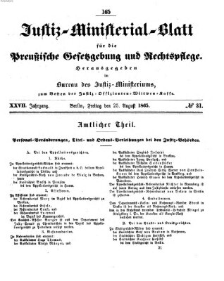 Justiz-Ministerialblatt für die preußische Gesetzgebung und Rechtspflege Freitag 25. August 1865