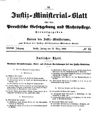 Justiz-Ministerialblatt für die preußische Gesetzgebung und Rechtspflege Freitag 23. März 1866