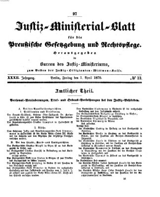 Justiz-Ministerialblatt für die preußische Gesetzgebung und Rechtspflege Freitag 1. April 1870