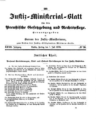 Justiz-Ministerialblatt für die preußische Gesetzgebung und Rechtspflege Freitag 1. Juli 1870