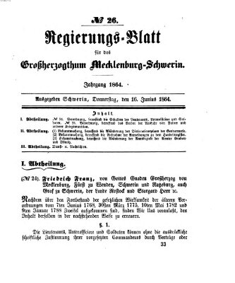 Regierungsblatt für Mecklenburg-Schwerin (Großherzoglich-Mecklenburg-Schwerinsches officielles Wochenblatt) Donnerstag 16. Juni 1864