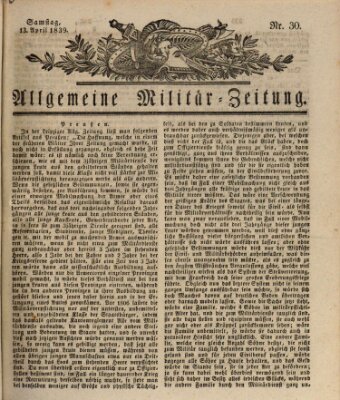 Allgemeine Militär-Zeitung Samstag 13. April 1839