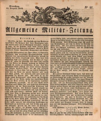 Allgemeine Militär-Zeitung Dienstag 15. August 1843