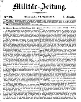 Militär-Zeitung Mittwoch 22. April 1857