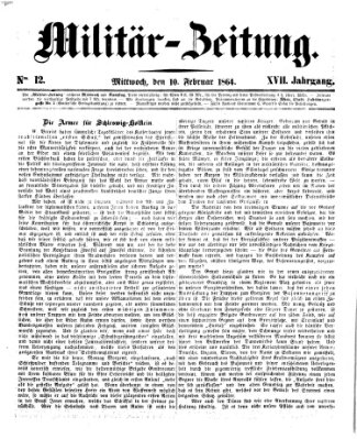 Militär-Zeitung Mittwoch 10. Februar 1864