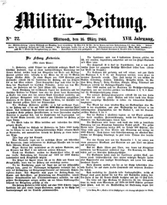 Militär-Zeitung Mittwoch 16. März 1864