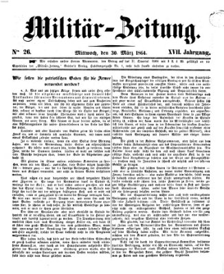 Militär-Zeitung Mittwoch 30. März 1864