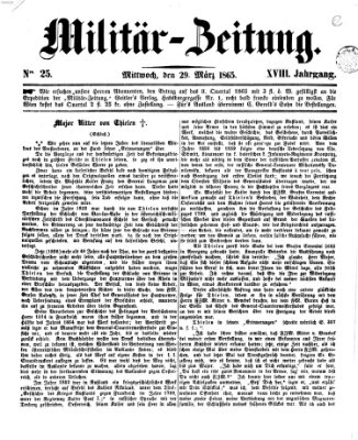 Militär-Zeitung Mittwoch 29. März 1865