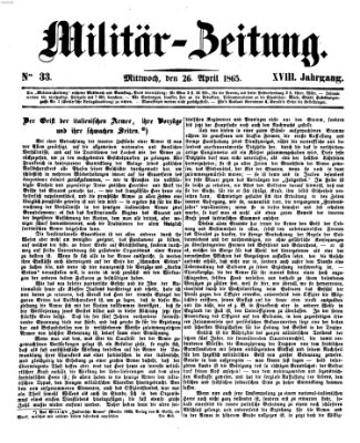 Militär-Zeitung Mittwoch 26. April 1865