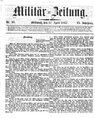 Militär-Zeitung Mittwoch 17. April 1867