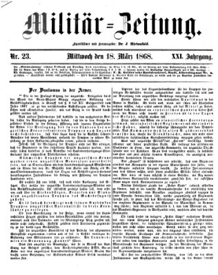 Militär-Zeitung Mittwoch 18. März 1868