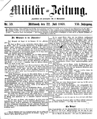 Militär-Zeitung Mittwoch 22. Juli 1868