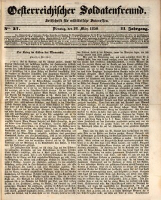 Oesterreichischer Soldatenfreund (Militär-Zeitung) Dienstag 26. März 1850