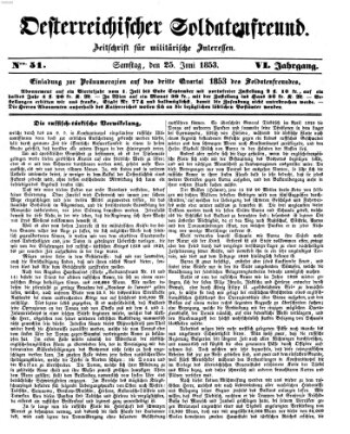 Oesterreichischer Soldatenfreund (Militär-Zeitung) Samstag 25. Juni 1853