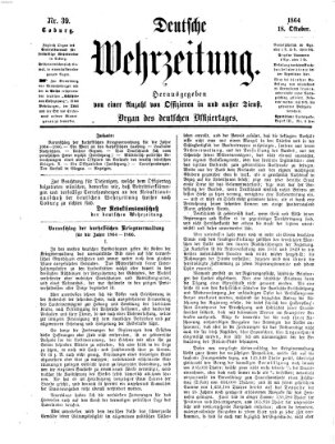 Deutsche Wehrzeitung (Allgemeine deutsche Arbeiter-Zeitung) Dienstag 18. Oktober 1864