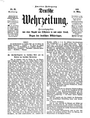 Deutsche Wehrzeitung (Allgemeine deutsche Arbeiter-Zeitung) Dienstag 21. März 1865