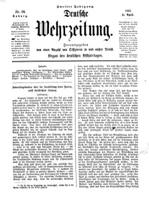 Deutsche Wehrzeitung (Allgemeine deutsche Arbeiter-Zeitung) Dienstag 11. April 1865