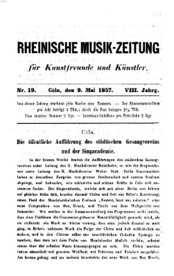 Rheinische Musik-Zeitung für Kunstfreunde und Künstler Samstag 9. Mai 1857