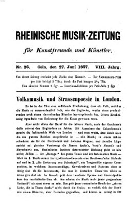 Rheinische Musik-Zeitung für Kunstfreunde und Künstler Samstag 27. Juni 1857