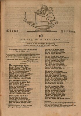 Abend-Zeitung Freitag 22. April 1825