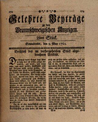 Braunschweigische Anzeigen. Gelehrte Beyträge zu den Braunschweigischen Anzeigen (Braunschweigische Anzeigen) Samstag 2. Mai 1761