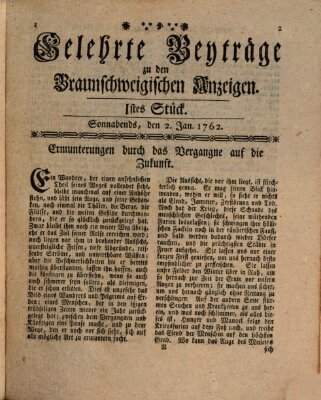 Braunschweigische Anzeigen. Gelehrte Beyträge zu den Braunschweigischen Anzeigen (Braunschweigische Anzeigen) Samstag 2. Januar 1762