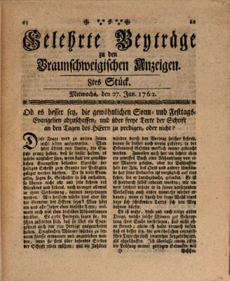 Braunschweigische Anzeigen. Gelehrte Beyträge zu den Braunschweigischen Anzeigen (Braunschweigische Anzeigen) Mittwoch 27. Januar 1762