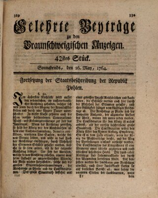 Braunschweigische Anzeigen. Gelehrte Beyträge zu den Braunschweigischen Anzeigen (Braunschweigische Anzeigen) Samstag 26. Mai 1764