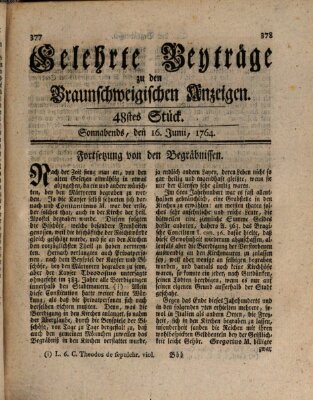 Braunschweigische Anzeigen. Gelehrte Beyträge zu den Braunschweigischen Anzeigen (Braunschweigische Anzeigen) Samstag 16. Juni 1764