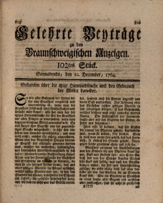 Braunschweigische Anzeigen. Gelehrte Beyträge zu den Braunschweigischen Anzeigen (Braunschweigische Anzeigen) Samstag 22. Dezember 1764