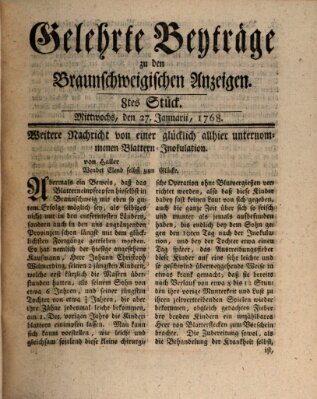 Braunschweigische Anzeigen. Gelehrte Beyträge zu den Braunschweigischen Anzeigen (Braunschweigische Anzeigen) Mittwoch 27. Januar 1768