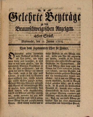 Braunschweigische Anzeigen. Gelehrte Beyträge zu den Braunschweigischen Anzeigen (Braunschweigische Anzeigen) Mittwoch 15. Juni 1768