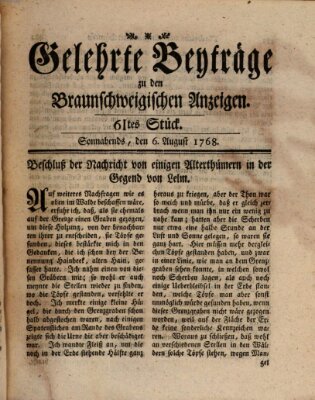 Braunschweigische Anzeigen. Gelehrte Beyträge zu den Braunschweigischen Anzeigen (Braunschweigische Anzeigen) Samstag 6. August 1768