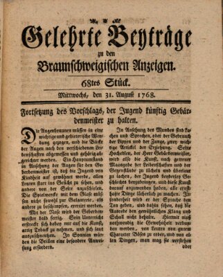 Braunschweigische Anzeigen. Gelehrte Beyträge zu den Braunschweigischen Anzeigen (Braunschweigische Anzeigen) Mittwoch 31. August 1768