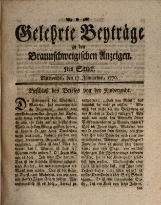 Braunschweigische Anzeigen. Gelehrte Beyträge zu den Braunschweigischen Anzeigen (Braunschweigische Anzeigen) Mittwoch 17. Januar 1770