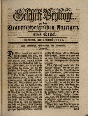 Braunschweigische Anzeigen. Gelehrte Beyträge zu den Braunschweigischen Anzeigen (Braunschweigische Anzeigen) Mittwoch 6. August 1777