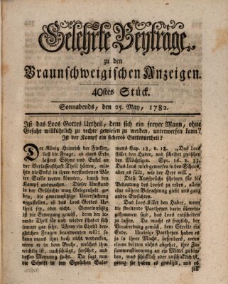 Braunschweigische Anzeigen. Gelehrte Beyträge zu den Braunschweigischen Anzeigen (Braunschweigische Anzeigen) Samstag 25. Mai 1782