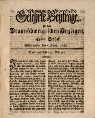 Braunschweigische Anzeigen. Gelehrte Beyträge zu den Braunschweigischen Anzeigen (Braunschweigische Anzeigen) Mittwoch 5. Juni 1782