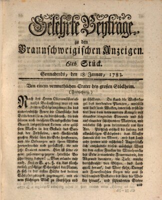 Braunschweigische Anzeigen. Gelehrte Beyträge zu den Braunschweigischen Anzeigen (Braunschweigische Anzeigen) Samstag 18. Januar 1783