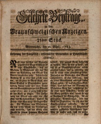 Braunschweigische Anzeigen. Gelehrte Beyträge zu den Braunschweigischen Anzeigen (Braunschweigische Anzeigen) Mittwoch 26. März 1783